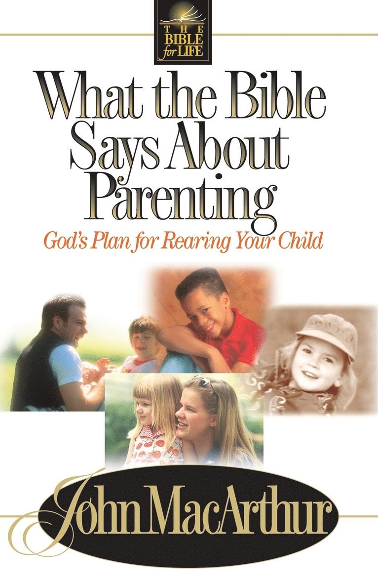What the Bible Says about Parenting 1