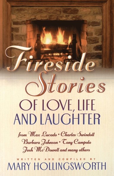 Mary Hollingsworth - The Fireside Stories of Love, Life, and Laughter, Häftad