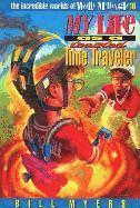 Bill Myers - My Life as a Toasted Time Traveler, Häftad
