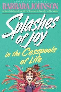 bokomslag Splashes of Joy in the Cesspools of Life