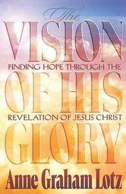 The Vision of His Glory 1