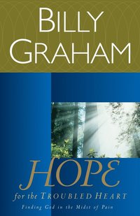 bokomslag Hope for the Troubled Heart: Finding God in the Midst of Pain