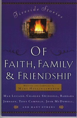 Fireside Stories of Faith, Family and Friendship 1