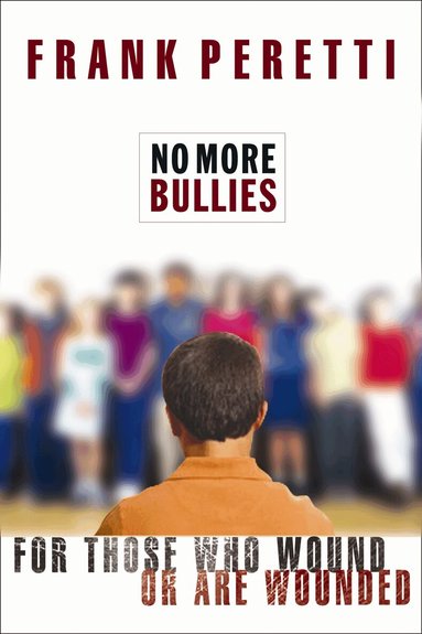 Frank E. Peretti - No More Bullies, Häftad