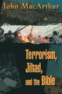 bokomslag Terrorism, Jihad, and the Bible