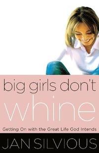 bokomslag Big Girls Don't Whine