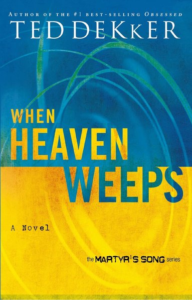 Ted Dekker - When Heaven Weeps, Häftad