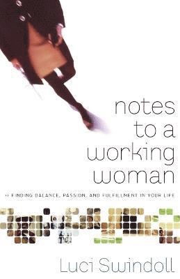 Luci Swindoll - Notes to a Working Woman, Häftad
