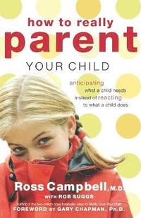 bokomslag How to Really Parent Your Child