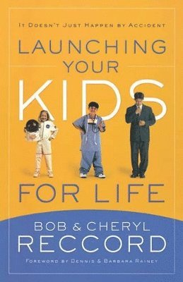 Launching Your Kids for Life 1