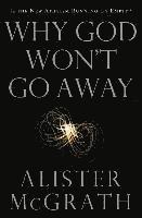 Why God Won't Go Away 1