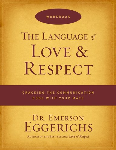 Emerson Eggerichs - Language of Love and Respect Workbook, Häftad