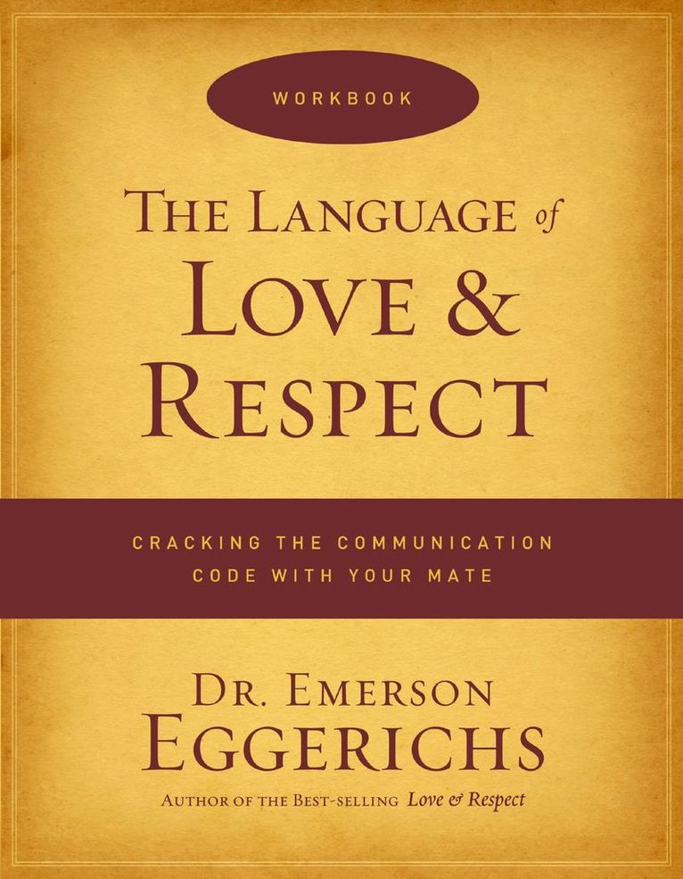 Emerson Eggerichs, Dr. Emerson Eggerichs - Language of Love and Respect Workbook, Häftad