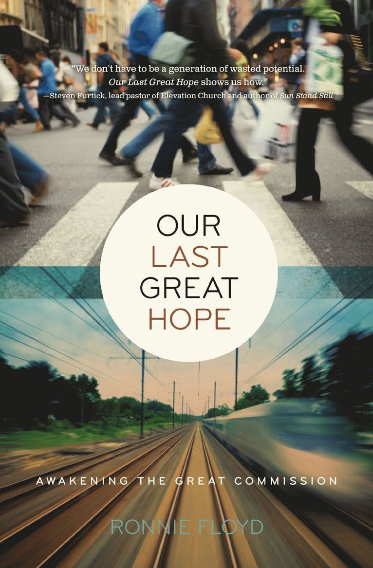 Ronnie Floyd - Our Last Great Hope, Häftad