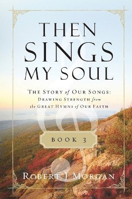 bokomslag Then Sings My Soul Book 3