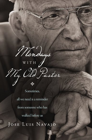 José Luis Navajo - Mondays with My Old Pastor, Häftad