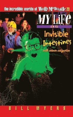 bokomslag My Life as Invisible Intestines (with Intense Indigestion)