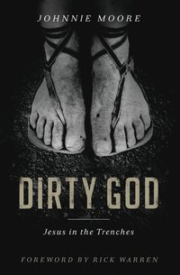 bokomslag Dirty God: Jesus in the Trenches