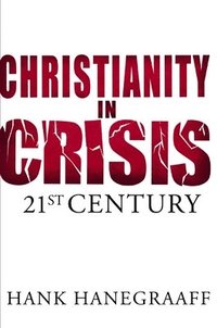 bokomslag Christianity In Crisis: The 21st Century