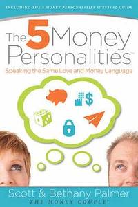 bokomslag The 5 Money Personalities: Speaking the Same Love and Money Language