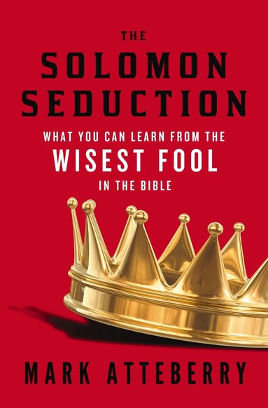 Mark Atteberry - Solomon Seduction, Häftad