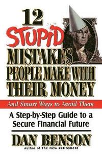 bokomslag 12 Stupid Mistakes People Make with Their Money