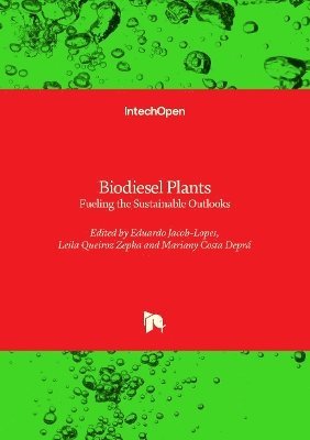 Mariany Costa Deprá, Leila Queiroz Zepka, Eduardo Jacob-Lopes - Biodiesel Plants, Inbunden