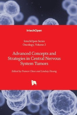 Lindsay Hwang, Frances Chow, Thomas J. Fitzgerald, Thomas J. FitzGerald - Advanced Concepts and Strategies in Central Nervous System Tumors, Inbunden