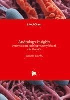 bokomslag Andrology Insights - Understanding Male Reproductive Health and Diseases:Understanding Male Reproductive Health and Diseases