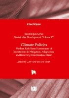 bokomslag Climate Policies - Modern Risk-Based Assessment of Investments in Mitigation, Adaptation, and Recovery from Residual Harm: Modern Risk-Based Assessmen