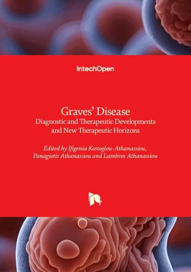 Lambros Athanassiou, Panagiotis Athanassiou, Ifigenia Kostoglou-Athanassiou, Ifigenia Kostoglou-Athanassiou, Panagiotis Athanassiou, Lambros Athanassiou - Graves' Disease, Inbunden