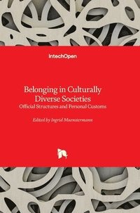 bokomslag Belonging in Culturally Diverse Societies - Official Structures and Personal Customs:Official Structures and Personal Customs