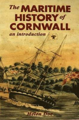Helen Doe - Maritime History of Cornwall, Häftad