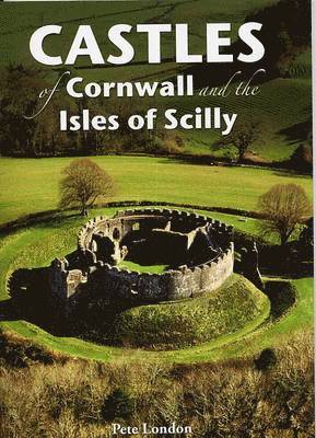 Peter London - Castles of Cornwall and the Isles of Scilly, Häftad