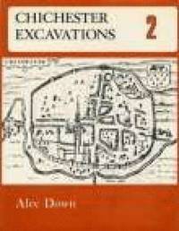 bokomslag Chichester Excavations Volume 2