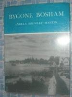 A.Bromley- Martin - Bygone Bosham, Inbunden