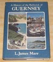 bokomslag History of the Bailiwick of Guernsey
