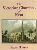 bokomslag The Victorian Churches of Kent