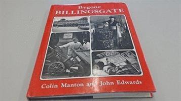 Bygone Billingsgate 1