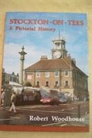 Robert Woodhouse - Stockton-on-Tees, Inbunden
