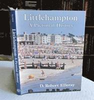 D.Robert Elleray - Littlehampton, Inbunden