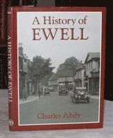 Charles A. Abdy - History of Ewell, Inbunden