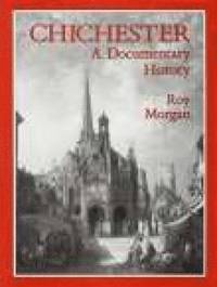 bokomslag Chichester: A Documentary History