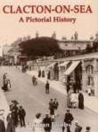 bokomslag Clacton-on-Sea: A Pictorial History