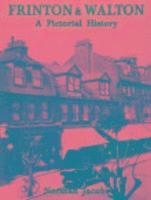 bokomslag Frinton and Walton: A Pictorial History