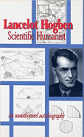 bokomslag Lancelot Hogben Scientific Humanist