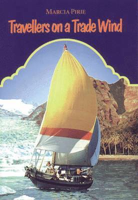 Marcia Pirie - Travellers on a Trade Wind, Häftad