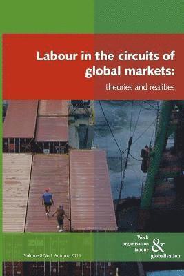 Labour in the Circuits of Global Markets: 8/1 1