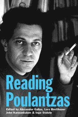 Alexander Gallas, Lars Bretthauer, John Kannankulam - Reading Poulantzas, Häftad
