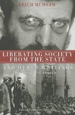 bokomslag Liberating Society from the State and Other Writings